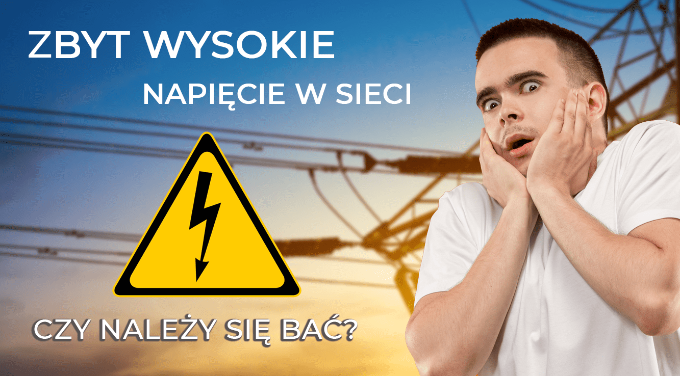 Read more about the article Zbyt wysokie napięcie w sieci – czy trzeba się bać?